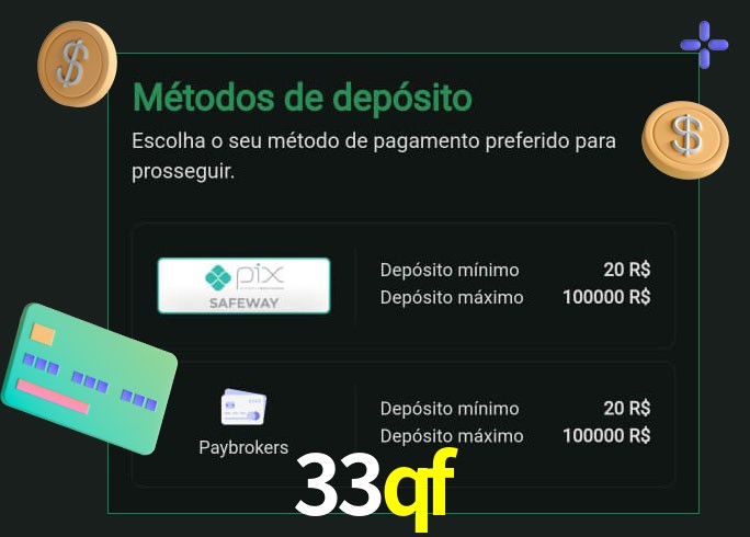 O cassino 33qf oferece uma grande variedade de métodos de pagamento